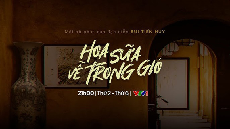 “Hoa Sữa Về Trong Gió”: Bộ Phim Giờ Vàng Mới Đầy Hứa Hẹn Trên VTV1