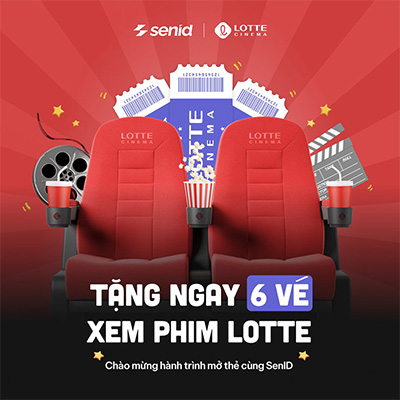 Cơ Hội Nhận 6 Vé Xem Phim Miễn Phí Khi Mở Thẻ Cùng SenID Và VPBank