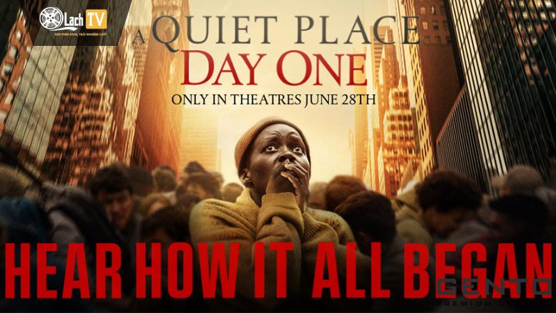 A Quiet Place: Day One – Bộ phim mới nhất trong vũ trụ A Quiet Place